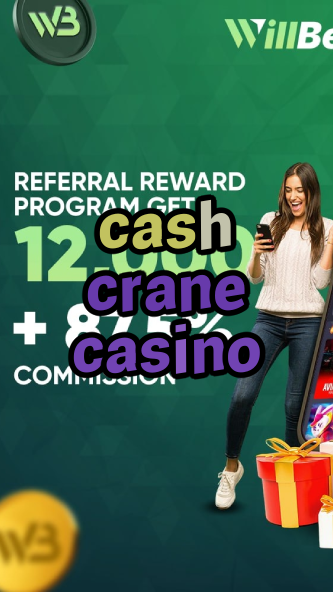cash crane casino-igamblinglist.com